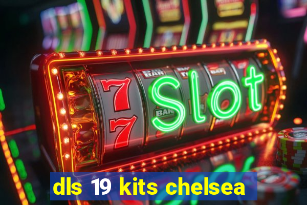 dls 19 kits chelsea